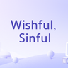 WishfulSinful